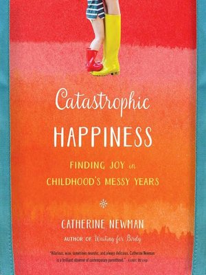 cover image of Catastrophic Happiness